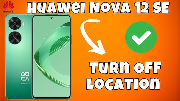 How to Turn OFF Location Huawei Nova 12 SE || Disable GPS Tracking