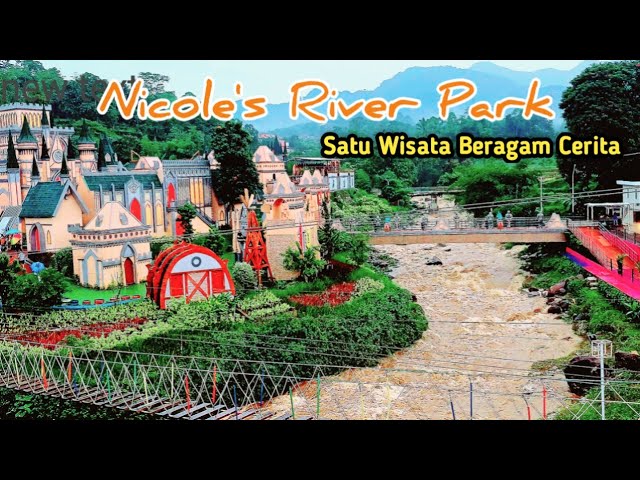 Nicole's River Park Puncak !! Satu Wisata Beragam Cerita Di Puncak Bogor class=