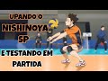 UPANDO O NOVO NISHINOYA SP E TESTANDO ELE EM PARTIDA NO HAIKYU FLY HIGH
