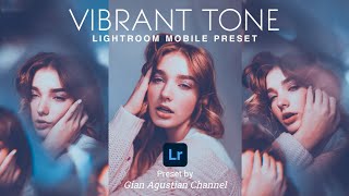 Vibrant Tone  Tutorial Lightroom Mobile 2021  Tutorial Preset Lightroom