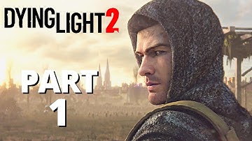 DYING LIGHT 2 PS4 Gameplay Walkthrough Part 1 INTRO - No Commentary (FULL GAME)