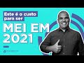 ESSE É O CUSTO PARA VC SER MEI EM 2021