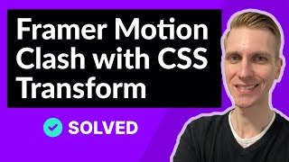 Framer Motion Clash with CSS Transform Translate 50% (FIXED)