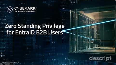 CyberArk Secure Cloud Access ZSP for Entra/Azure B2B users