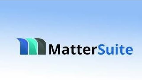 MatterSuite Overview - A Complete Law Practice Management Software