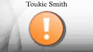Celebrity Toukie Smith Wealth