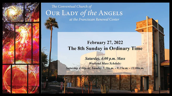 February 27, 2022 (Sat. 4pm Vigil) - 8th Sunday in Ordinary Time