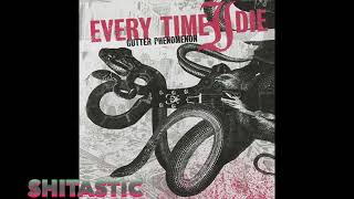 Every Time I Die | Champing At The Bit (Shitastic Remaster)