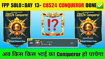 🔥FPP SOLO : DAY 13- FINALLY 2nd 🆔️ C8S24 CONQUEROR DONE ✅️| AB KIS KISKA CONQUEROR HO PAYEGA ⁉️