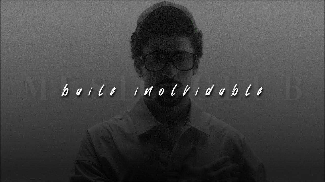 Bad Bunny, BAILE INoLVIDABLE | slowed + reverb |