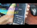 huawei mate 9 pro LON-L29 HARD RESET DONE