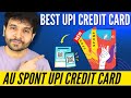 Au spont upi credit card launched  best rupay upi credit card