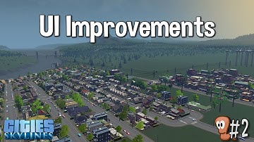Cities: Skylines Mods - UI Improvements