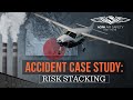 Accident case study risk stacking