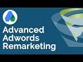 Advanced AdWords Remarketing: T Time With Tillison