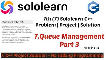 No-Talking Programming| Sololearn 7th C++CPP Queue Management part 3- Project  Solution | sky24omg#7