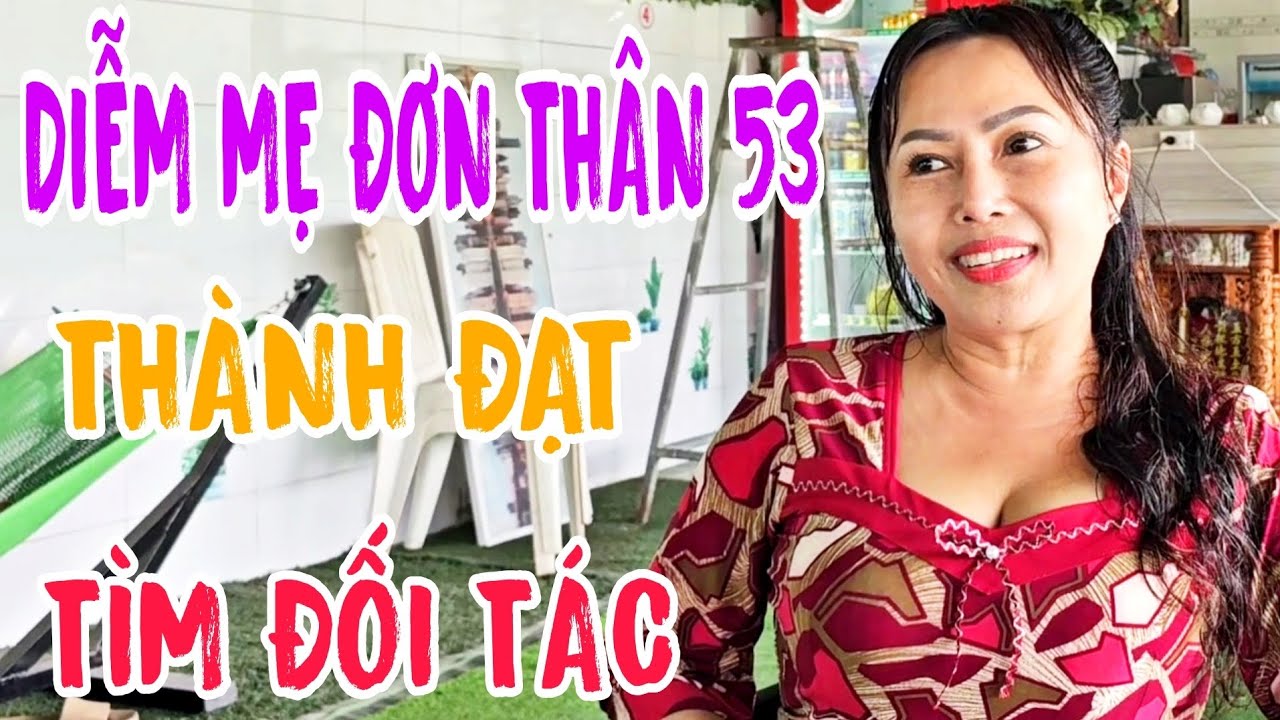 DIỄM MẸ ĐƠN THÂN U5O THÀNH ĐẠT TÌM ĐỐI TÁC LÀM ĂN #1428