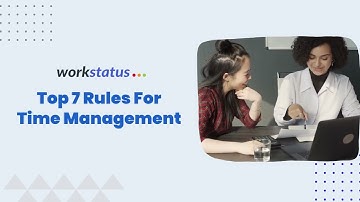 Top 7 Rules For Time Management | Workstatus