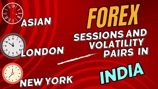 Forex Trading Sessions and Best Pairs to Trade in Each Session