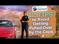 12 Tips to Avoid Getting Pulled Over by the Cops