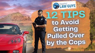 12 Tips to Avoid Getting Pulled Over by the Cops