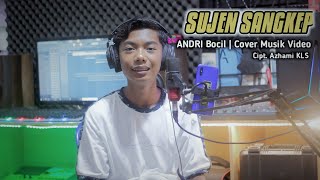 ANDRI Bocil lagu sasak SUJEN SANGKEP | Cipt. Azhami KLS | Cover Musik Video