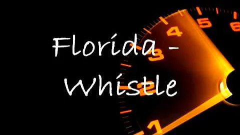 Florida - Whistle [AUDIO]