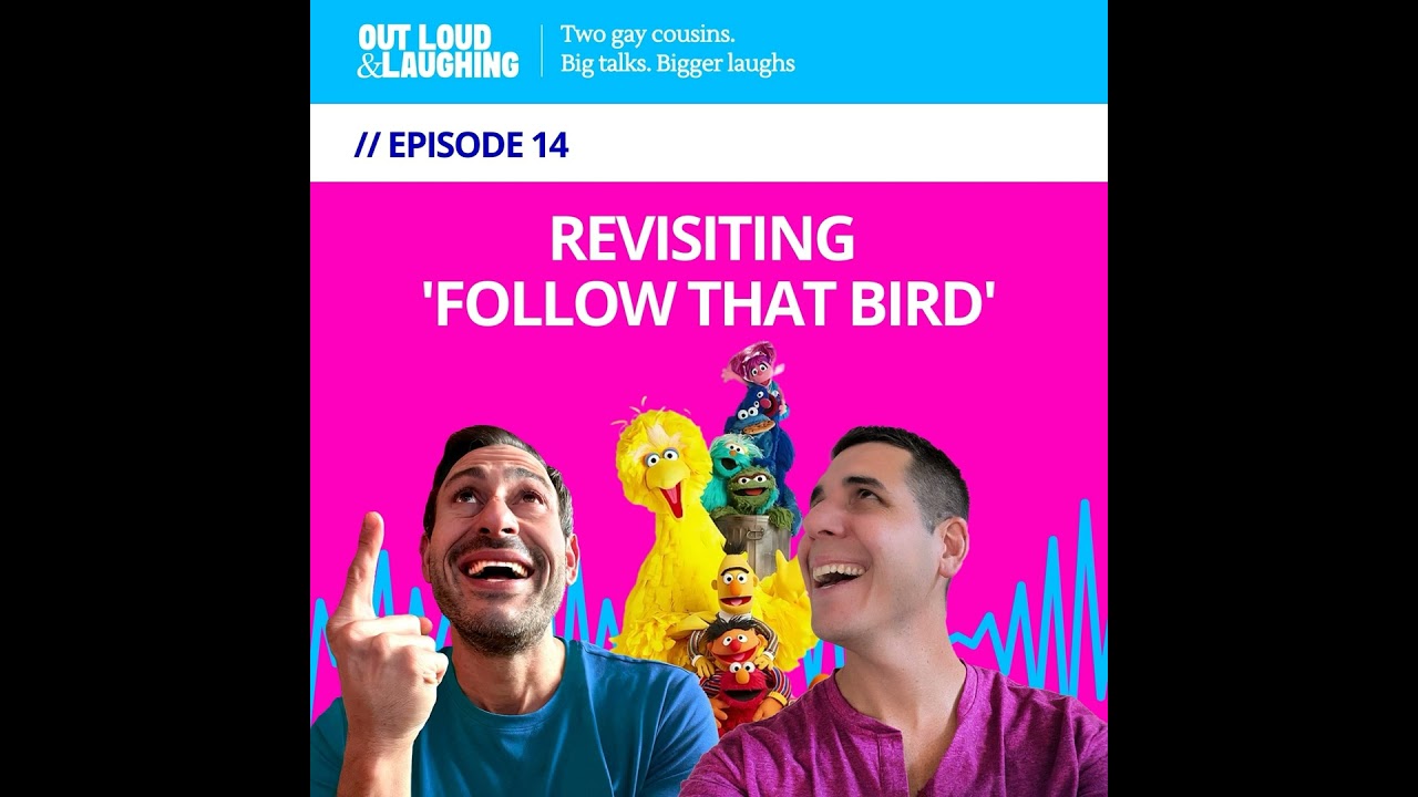Ep. 14 “Revisiting 'Follow That Bird'” // Out Loud & Laughing with Bryan & Jon