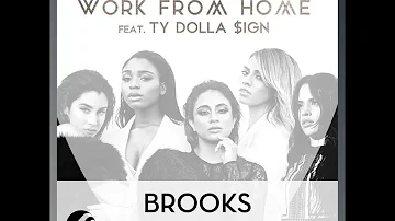 Fifth Harmony - Work Frome Home feat. Ty Dolla $ign (Brooks Extended Remix)