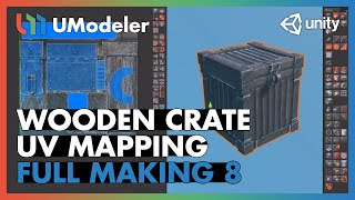 Wooden Crate : UV Mapping 8/8 - UModeler Full Making Video