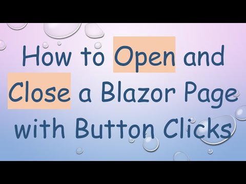 How to Open and Close a Blazor Page with Button Clicks