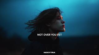 NOCYTRA Not Over You Yet