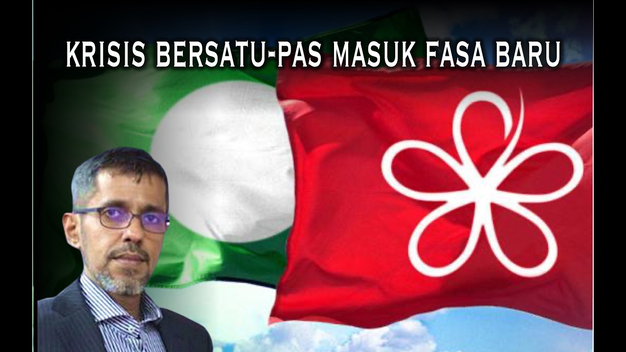 Pendedahan: Krisis Bersatu, PAS masuk fasa baru