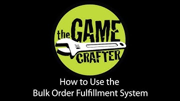 How to Use the Bulk Order Fulfillment System at The Game Crafter