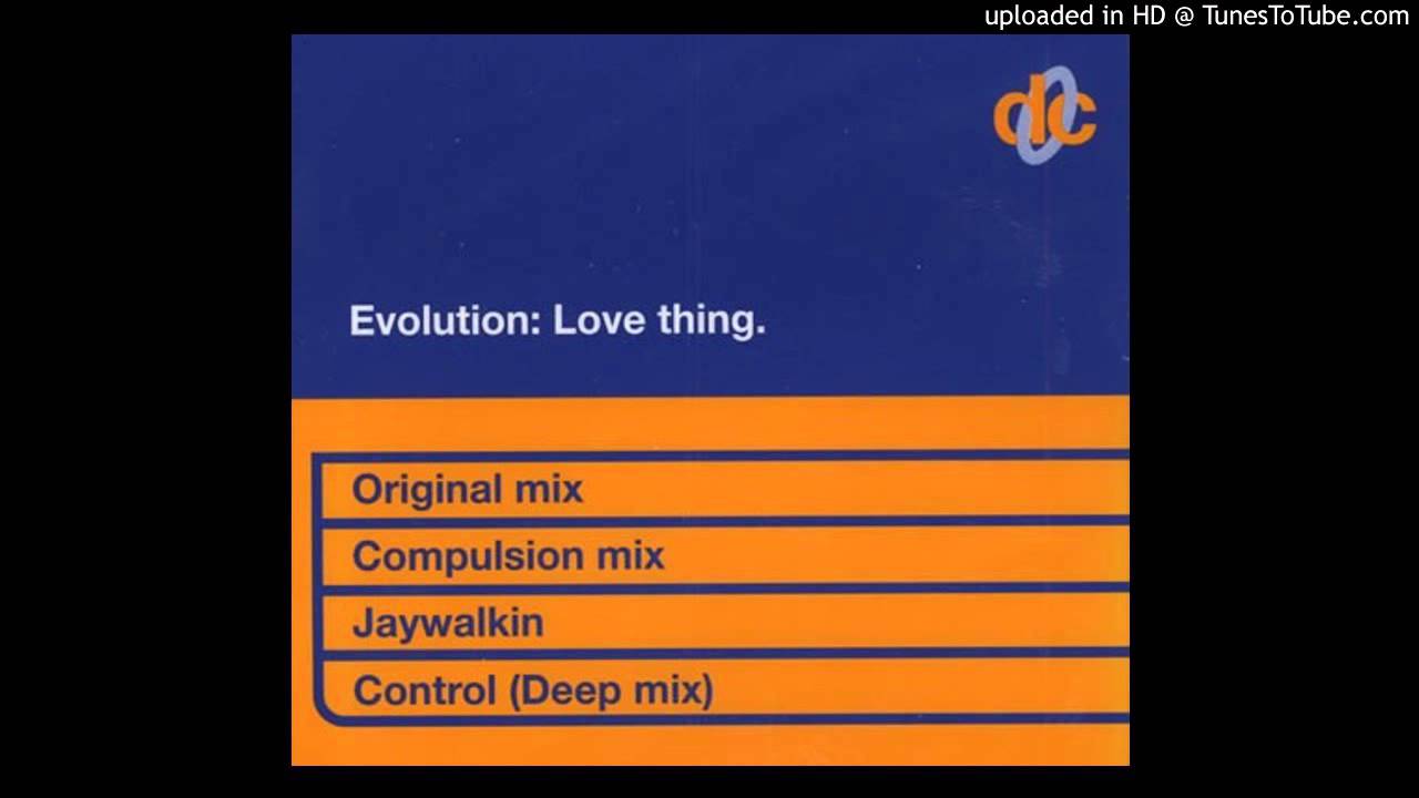 Evolution~Love Thing [Original Mix] - YouTube
