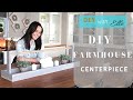 DIY with Elle- DIY Farmhouse Centerpiece