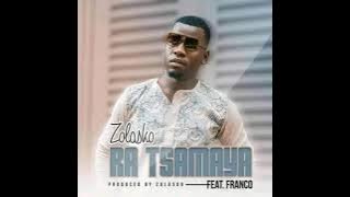 Zolasko ft. Franco RA TSAMAYA