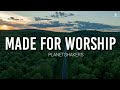 Made for worship  planetshakers  lyrics