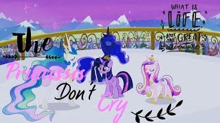 The Princesses Dont Cry - Aviva - Royal Alicorns Of Equestria Tribute 2