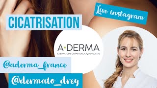 Live Dermato Drey et A-Derma : aider la cicatrisation dans toutes les  situations - YouTube