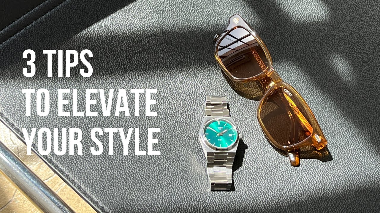 3 Tips to Elevate Your Style | Men's Style Tips - YouTube