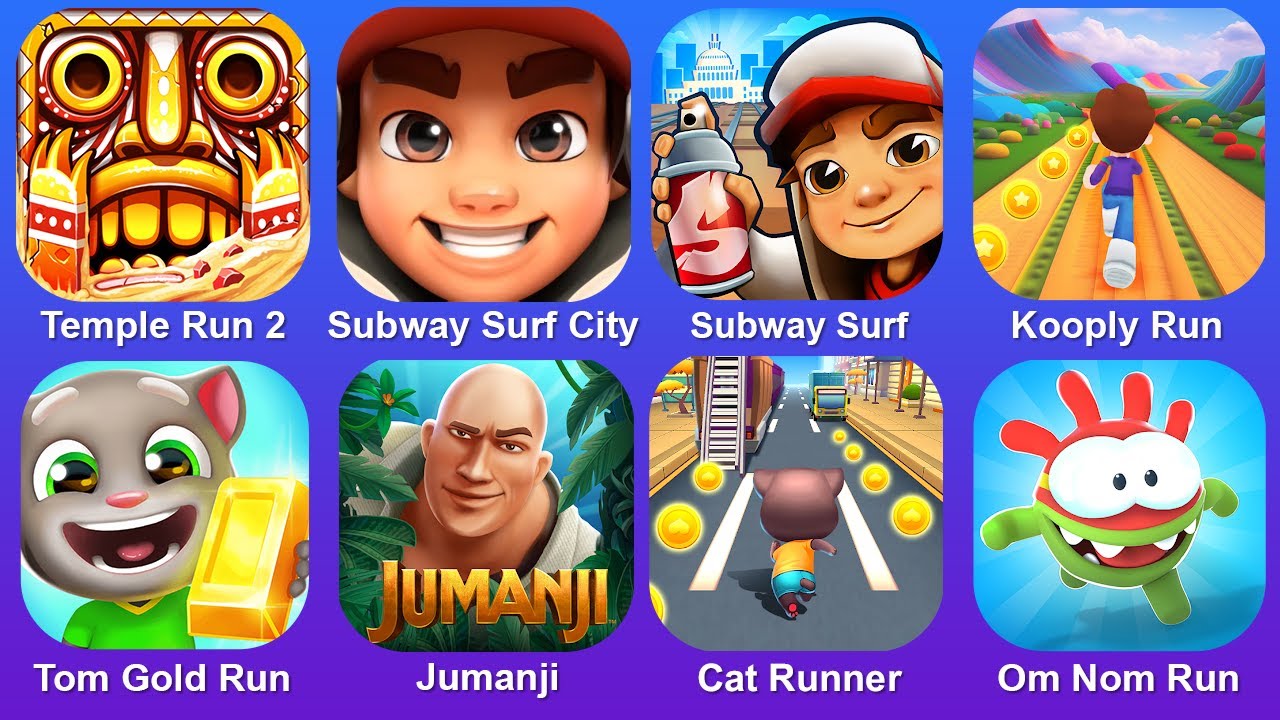 Temple Run 2,Subway Surf City,Subway Surf,Kooply Run,Tom Gold Run,Jumanji,Cat Runner,Om Nom Run