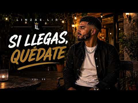 Si Llegas, Quédate | Corrido Tumbado | LINZAE LIR