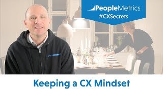 Keeping a CX Mindset | CX Secrets with Sean McDade