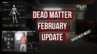 Dead Matter - Weekly Updates, New Medical System, Combat Stamina, Armor and more! (Feb. Update)