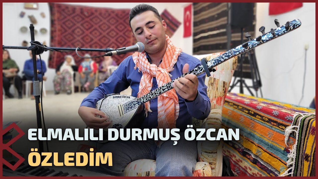 Elmalılı Durmuş Özcan - Özledim