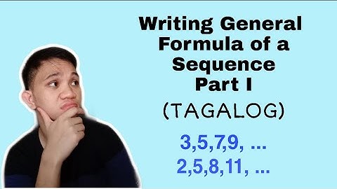 [TAGALOG] Grade 10 Math Lesson: WRITING GENERAL FORMULA OF A SEQUENCE (Part I)
