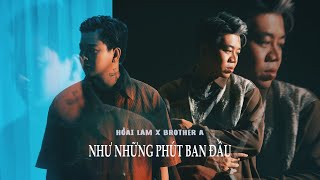 Hoài Lâm x Brother A - Như Những Phút Ban Đầu - Brother A Remix (Lyric Video)