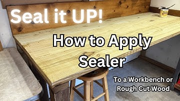 How to Seal Your DIY Work Bench
