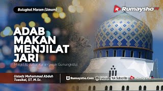 Bulughul Maram: Adab Makan, Menjilat Jari Ketika Selesai - Ustadz M Abduh Tuasikal